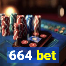 664 bet